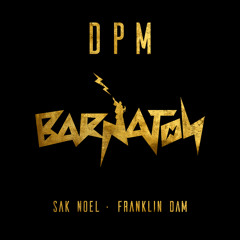 Sak Noel x Franklin Dam - DPM