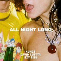 Kungs, David Guetta, Izzy Bizu - All Night Long (Dario Xavier Club Remix) *OUT NOW*