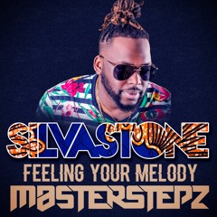 Feeling Your Melody (SILVASTONE x Masterstepz)
