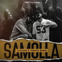 SUNAMI x THATS BIGGI - SAMOLLA (Prod. Thats Biggi)
