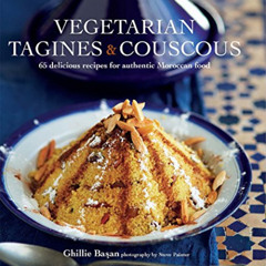 [FREE] EPUB 📌 Vegetarian Tagines & Cous Cous: 62 delicious recipes for Moroccan one-