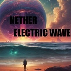 Nether - Electric Wave (preview)