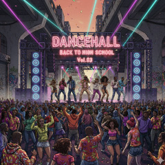 Dancehall Back to High School Vol.03 Mixtape by Steven Morales (2025)