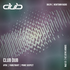 Club Dub Radio #11: Apok, Prime Suspect, familymart (04.07.24)