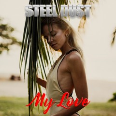 My Love by Steel Dust | Reggaeton  | No Copyright Music