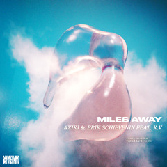PREMIERE : AXIKI & Erik Schievenin feat.XV - Miles away (Keistep Remix) [Daydreaming]