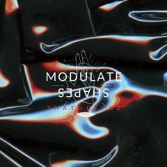 ThaTouffaz - Modulate Shapes