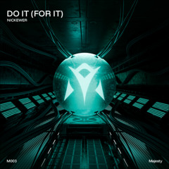 Do It (For It)