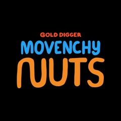 Movenchy - Nuts [Gold Digger]