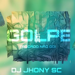 Mega funk - GOLPE TROCADO NÃO DOI - 2021 (DJ JHONY SC)