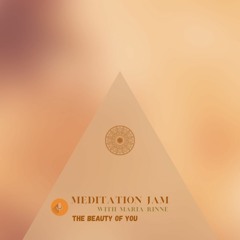 MEDITATION JAM - The Beauty of You - 7 of November 2021