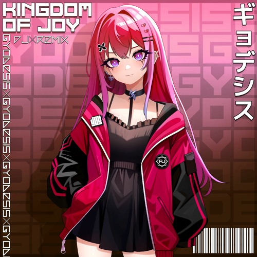Gyodesis - Kingdom Of Joy (PJ! Remix)