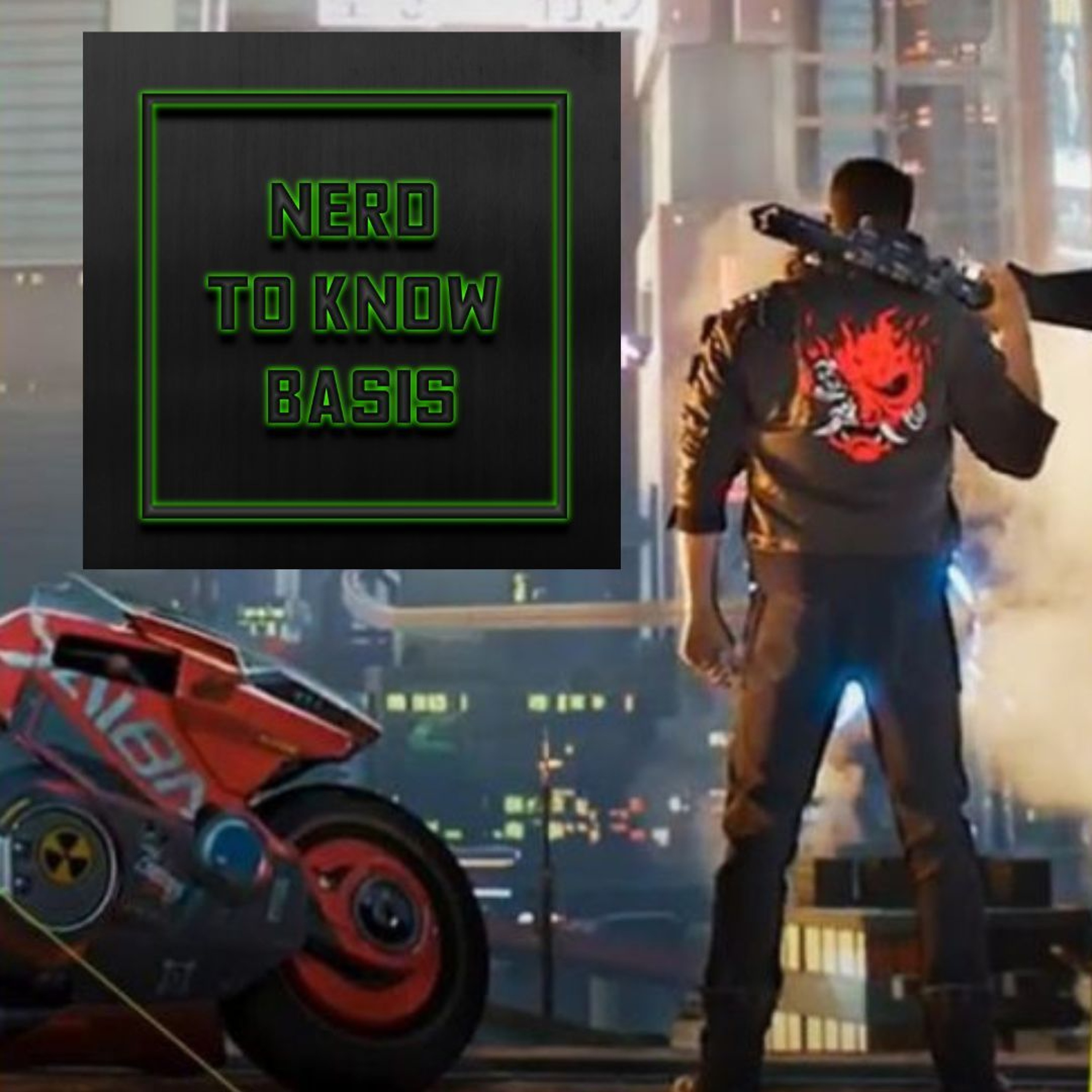 Nerd To Know Basis #202 🤓 :  Is Cyberpunk Good Now!? And What's The PS5's Big Secret? episode artwork