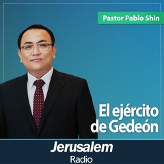 El ejército de Gedeón | Pastor Pablo Shin | Jueces 6:11-12