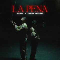 Cauty, Lenny Tavarez - La Pena