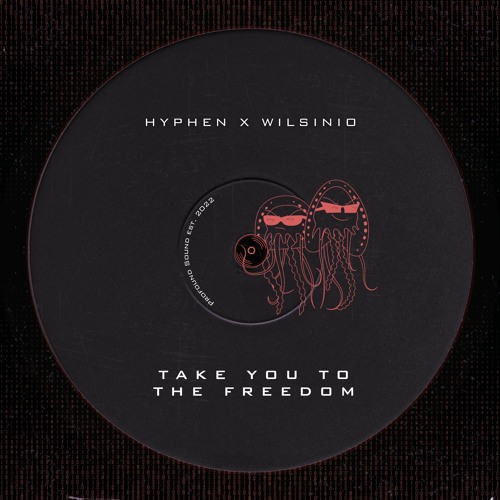 [BANDCAMP] Hyphen x Wilsinio - Take You To The Freedom