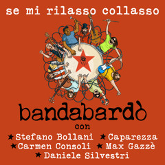 Se mi rilasso collasso (feat. Stefano Bollani, Caparezza, Carmen Consoli, Max Gazzè, Daniele Silvestri)