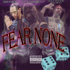 “FEAR NONE” Ft TRIPPJONES X BLACKSMURF (PROD. JAH147)!