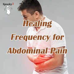 Healing Frequency for Abdominal Pain -Spooky2 Rife Frequency Healing