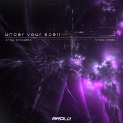 under your spell (brolo remix)
