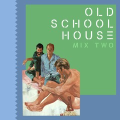 Old School House Mix 2