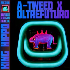 A-Tweed X Oltrefuturo - King Hippo (Multi Culti 2023)