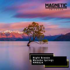 Night Breeze - Wanaka Springs [Magnetic Magazine Recordings]