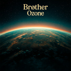 Brøther - Ozone