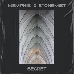 Memphis. X Stonemist - Secret