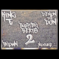 king e x brown xposure evil x demon tha don buster beast 2