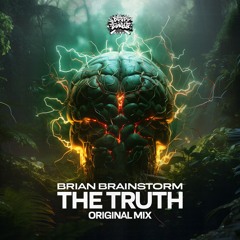 Brian Brainstorm - The Truth(Original Mix)