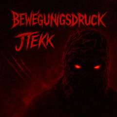 JTekk ~ Bewegungsdruck