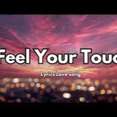 Feel Your Touch
