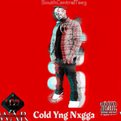 COLD YUNG NIGGA