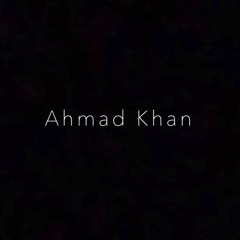 Dastaan - Ahmad Khan
