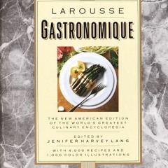 audio Larousse Gastronomique: The New American Edition of the World's Greatest Culinary Encycloped