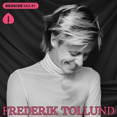 BEDSIDE MIX #1 - Frederik Tollund