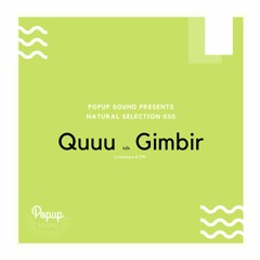 NATURAL SELECTION 030 w/ Quuu b2b Gimbir [LA BARAQUE & TPR]