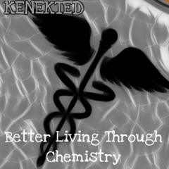 Better Living Through Chemistry