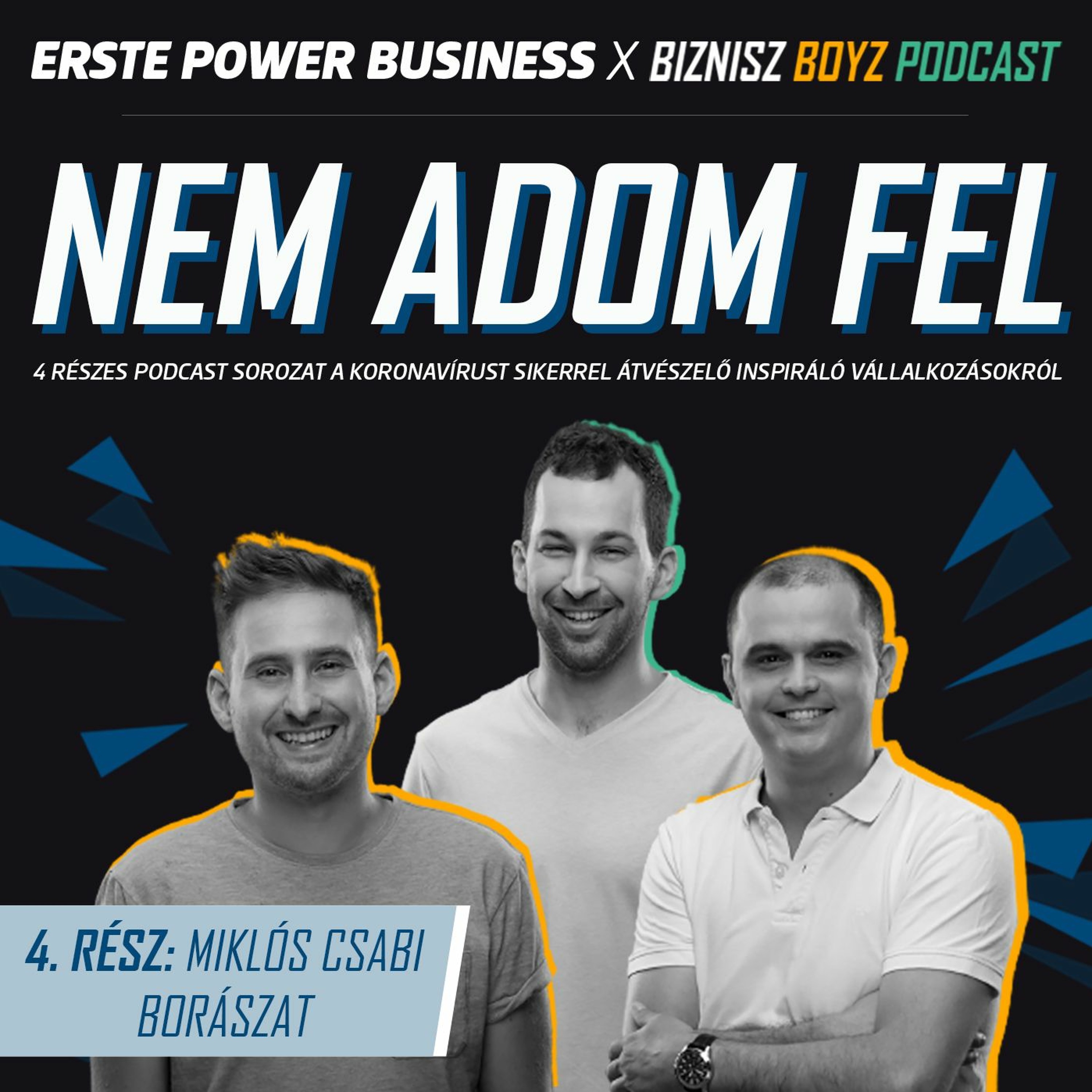 NEM ADOM FEL #4: “COVID? Eldöntöttük, hogy akkor is végigcsináljuk!" - Miklós Csabi Borászat