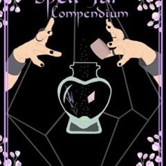 [Read] EPUB KINDLE PDF EBOOK The Spell Jar Compendium: 50 Spell Jar Recipes by  Mercy Morgana ☑️