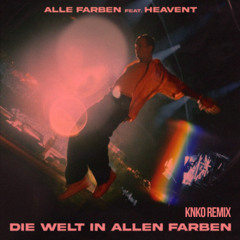 [Tech House] Die Welt in allen Farben - Alle Farben feat. Heavent (KNKO Remix)