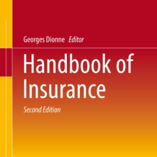 [Download] PDF 📦 Handbook of Insurance by  Georges Dionne (Ed.) &  Georges Dionne [E