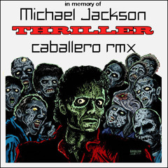 Michael Jackson - Thriller - Caballero RMX - Single 2010