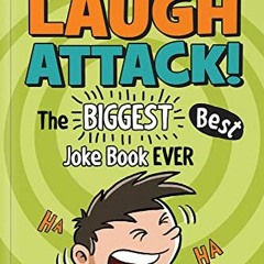 VIEW EPUB ✉️ Laugh Attack!: The BIGGEST, Best Joke Book EVER (Highlights™ Laugh Attac