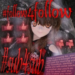 #follow4follow #sub4sub
