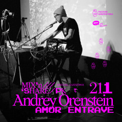 Andrey Orenstein — Russian Cybernetics Mix’N’Share 211 (24.03.2021), Alexander Kireev, Evgeny 4Mal