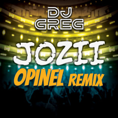 Jozii - Opinel (Dj Greg Remix)