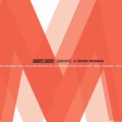 ARCHIV 018: MOMO TROSMAN - QUARANTINE EDITION