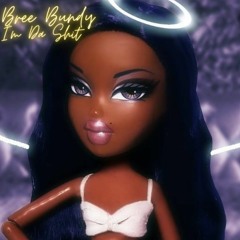 IM DA SHIT- Bree Bundy